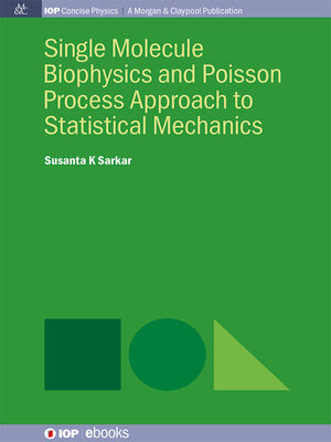 cover image of Single Molecule Biophysics and Poisson Process Approach to Statistical Mechanics
